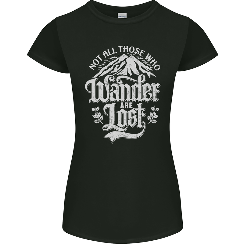 Not All Those Who Wander Are Lost Trekking Womens Petite Cut T-Shirt Black