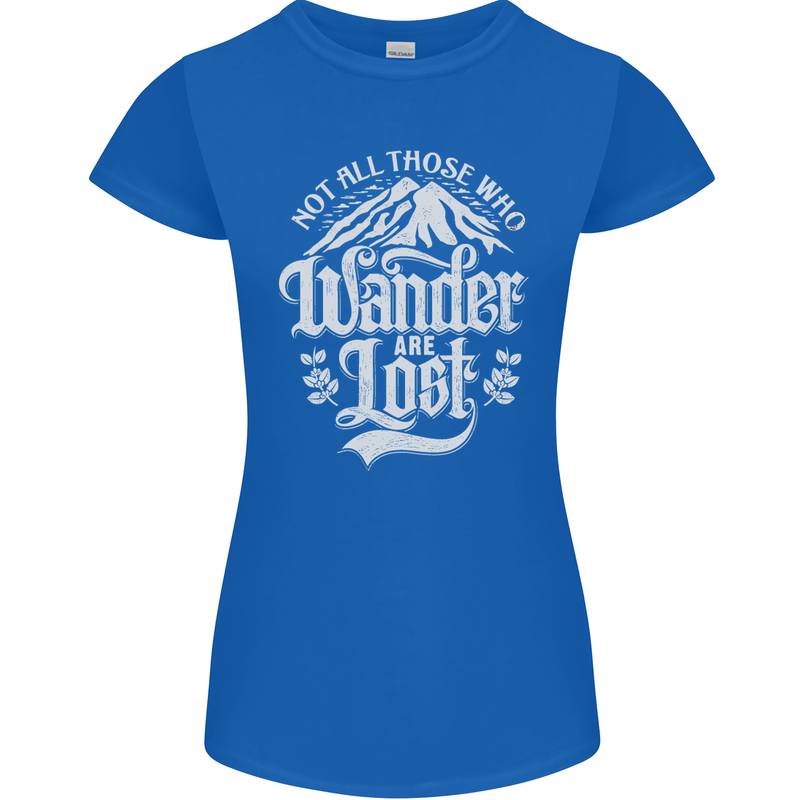 Not All Those Who Wander Are Lost Trekking Womens Petite Cut T-Shirt Royal Blue
