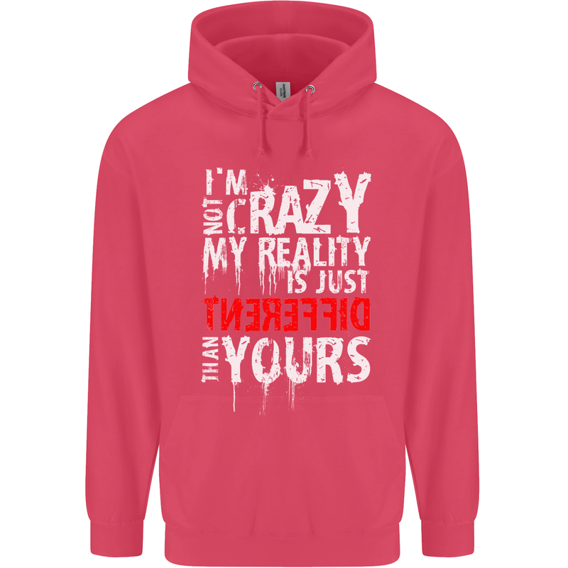 Not Crazy My Reality Is Different Childrens Kids Hoodie Heliconia
