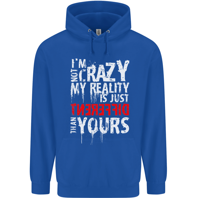 Not Crazy My Reality Is Different Childrens Kids Hoodie Royal Blue
