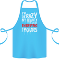 Not Crazy My Reality Is Different Cotton Apron 100% Organic Turquoise