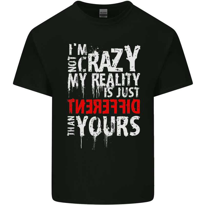 Not Crazy My Reality Is Different Kids T-Shirt Childrens Black