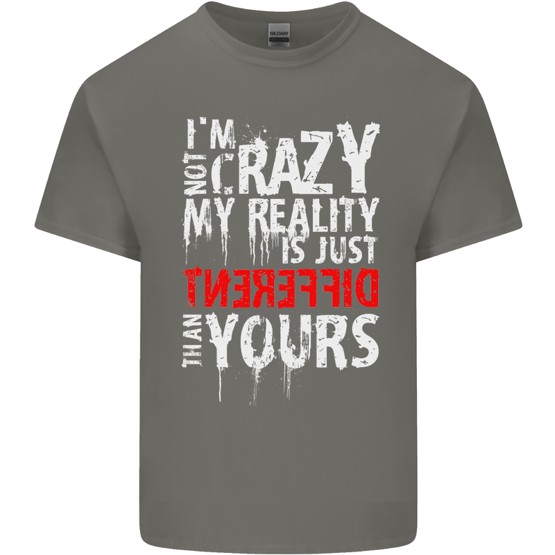 Not Crazy My Reality Is Different Kids T-Shirt Childrens Charcoal