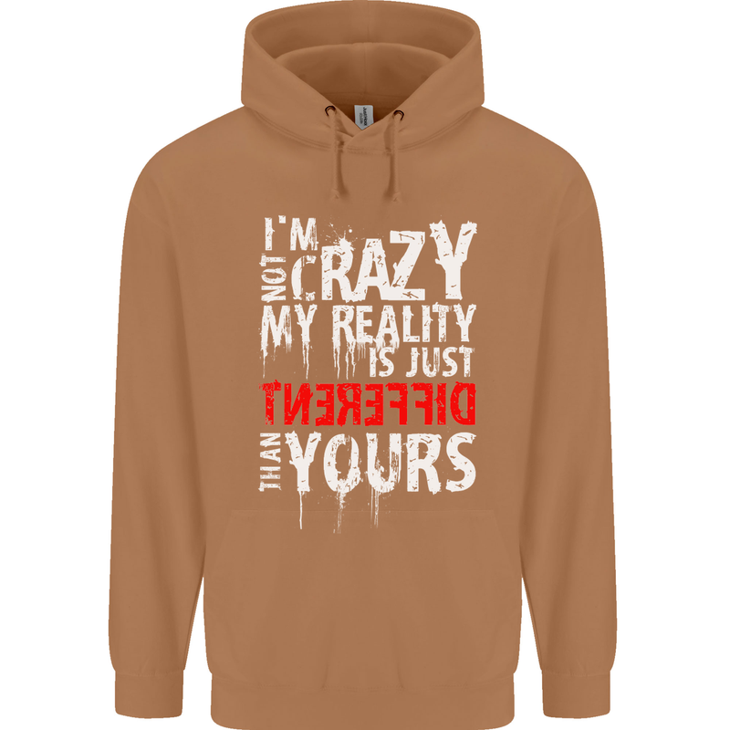 Not Crazy My Reality Is Different Mens 80% Cotton Hoodie Caramel Latte