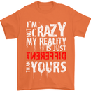 Not Crazy My Reality Is Different Mens T-Shirt Cotton Gildan Orange