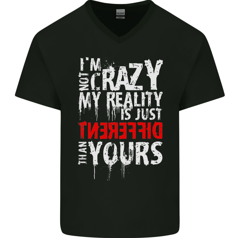 Not Crazy My Reality Is Different Mens V-Neck Cotton T-Shirt Black