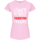 Not Crazy My Reality Is Different Womens Petite Cut T-Shirt Light Pink