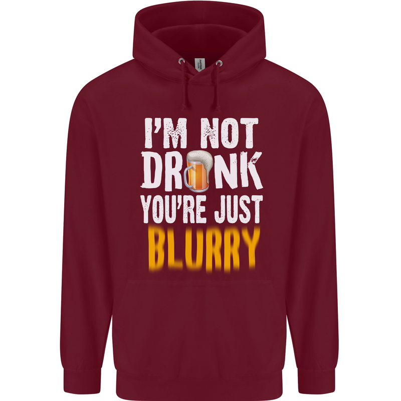 Not Drunk You're Blurry Funny Beer Alcohol Mens 80% Cotton Hoodie Maroon