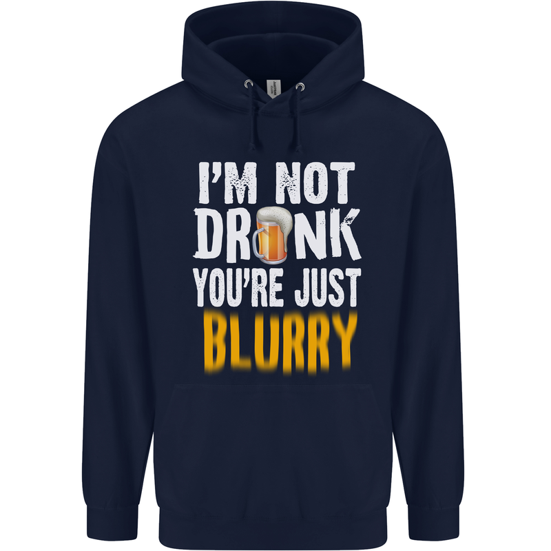 Not Drunk You're Blurry Funny Beer Alcohol Mens 80% Cotton Hoodie Navy Blue