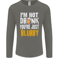 Not Drunk You're Blurry Funny Beer Alcohol Mens Long Sleeve T-Shirt Charcoal