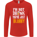 Not Drunk You're Blurry Funny Beer Alcohol Mens Long Sleeve T-Shirt Red