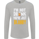 Not Drunk You're Blurry Funny Beer Alcohol Mens Long Sleeve T-Shirt Sports Grey