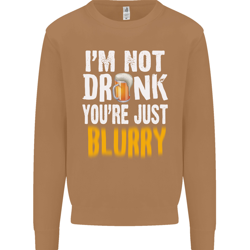 Not Drunk You're Blurry Funny Beer Alcohol Mens Sweatshirt Jumper Caramel Latte