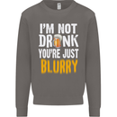 Not Drunk You're Blurry Funny Beer Alcohol Mens Sweatshirt Jumper Charcoal