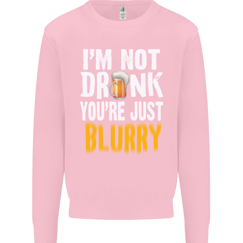 Not Drunk You're Blurry Funny Beer Alcohol Mens Sweatshirt Jumper Light Pink