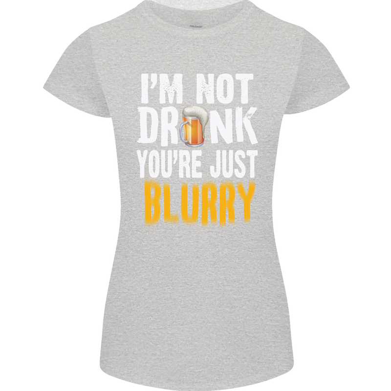 Not Drunk You're Blurry Funny Beer Alcohol Womens Petite Cut T-Shirt Sports Grey