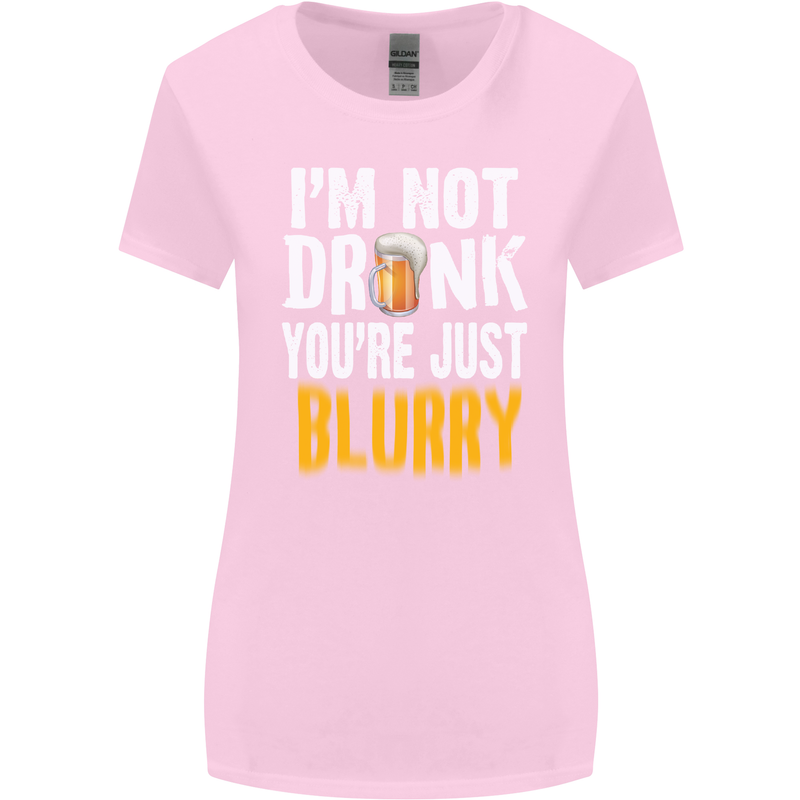 Not Drunk You're Blurry Funny Beer Alcohol Womens Wider Cut T-Shirt Light Pink