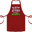 Not Having Kids the Dog is Allergic Funny Cotton Apron 100% Organic Maroon