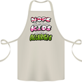 Not Having Kids the Dog is Allergic Funny Cotton Apron 100% Organic Natural