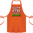 Not Having Kids the Dog is Allergic Funny Cotton Apron 100% Organic Orange