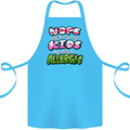 Not Having Kids the Dog is Allergic Funny Cotton Apron 100% Organic Turquoise