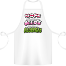 Not Having Kids the Dog is Allergic Funny Cotton Apron 100% Organic White