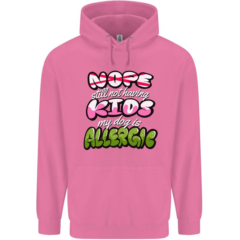 Not Having Kids the Dog is Allergic Funny Mens 80% Cotton Hoodie Azelea