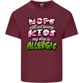 Not Having Kids the Dog is Allergic Funny Mens Cotton T-Shirt Tee Top Maroon
