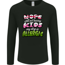 Not Having Kids the Dog is Allergic Funny Mens Long Sleeve T-Shirt Black
