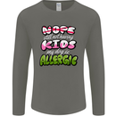 Not Having Kids the Dog is Allergic Funny Mens Long Sleeve T-Shirt Charcoal