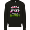 Not Having Kids the Dog is Allergic Funny Mens Sweatshirt Jumper Black