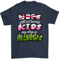 Not Having Kids the Dog is Allergic Funny Mens T-Shirt 100% Cotton Navy Blue