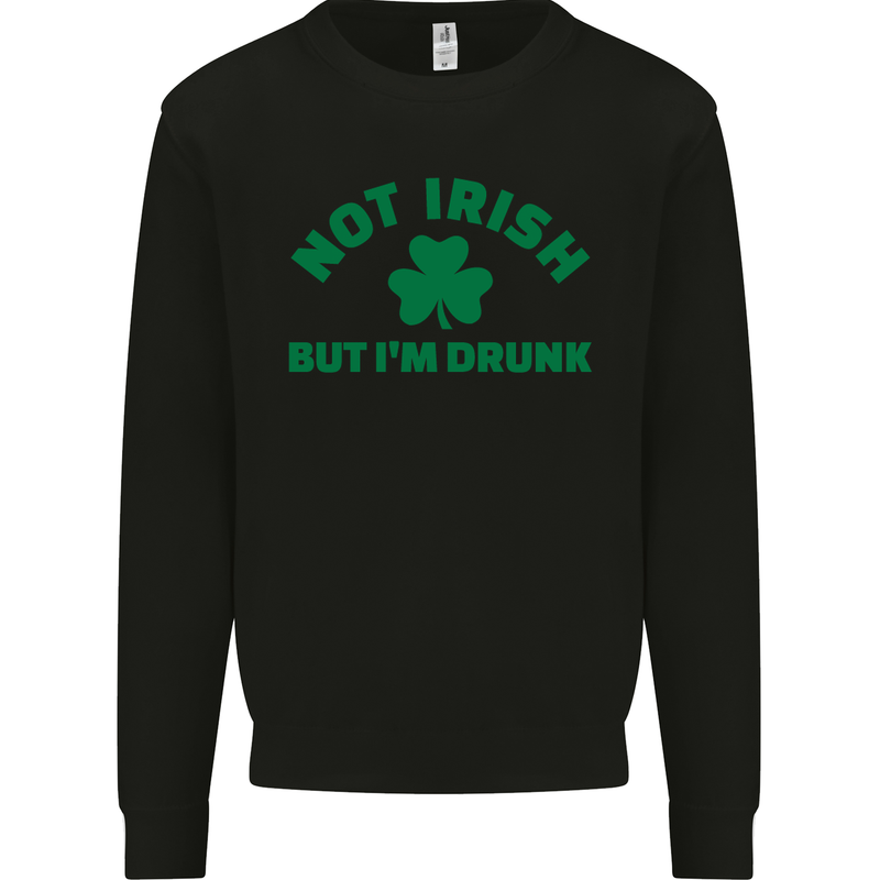 Not Irish but Im Drunk St Patricks Day Beer Mens Sweatshirt Jumper Black