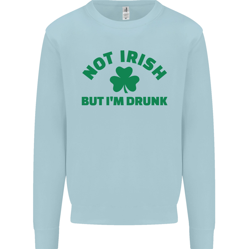 Not Irish but Im Drunk St Patricks Day Beer Mens Sweatshirt Jumper Light Blue