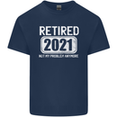Not My Problem 2021 Retirement Retired Mens Cotton T-Shirt Tee Top Navy Blue