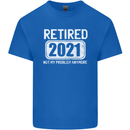Not My Problem 2021 Retirement Retired Mens Cotton T-Shirt Tee Top Royal Blue