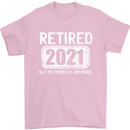 Not My Problem 2021 Retirement Retired Mens T-Shirt Cotton Gildan Light Pink