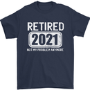Not My Problem 2021 Retirement Retired Mens T-Shirt Cotton Gildan Navy Blue