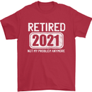 Not My Problem 2021 Retirement Retired Mens T-Shirt Cotton Gildan Red