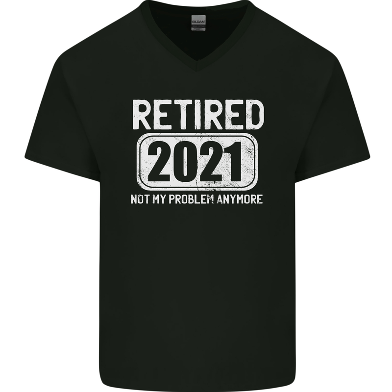 Not My Problem 2021 Retirement Retired Mens V-Neck Cotton T-Shirt Black