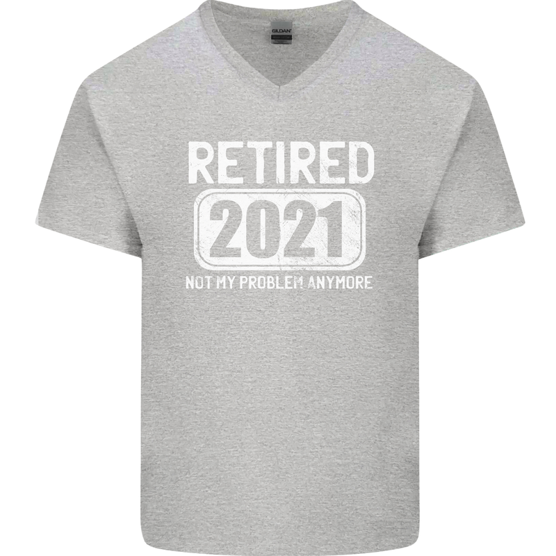 Not My Problem 2021 Retirement Retired Mens V-Neck Cotton T-Shirt Sports Grey