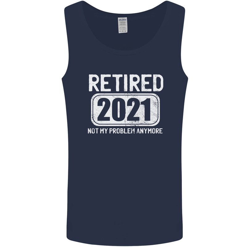Not My Problem 2021 Retirement Retired Mens Vest Tank Top Navy Blue