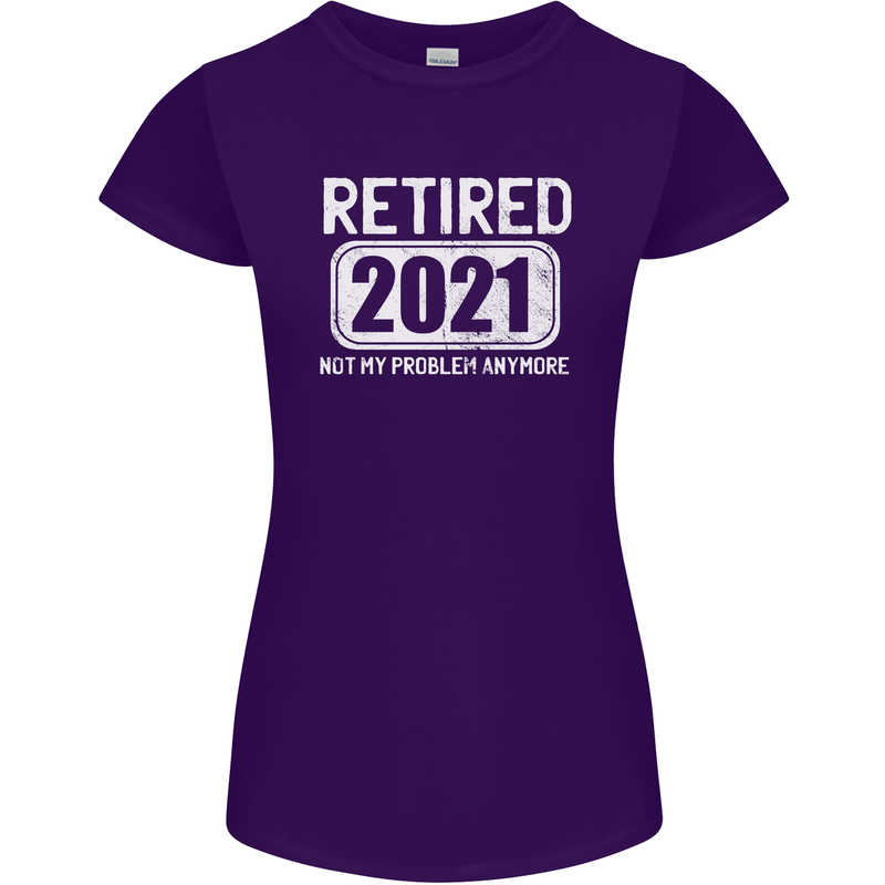 Not My Problem 2021 Retirement Retired Womens Petite Cut T-Shirt Purple