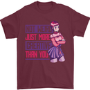 Not Weird Just More Creative Than You Art Mens T-Shirt Cotton Gildan Maroon