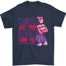 Not Weird Just More Creative Than You Art Mens T-Shirt Cotton Gildan Navy Blue