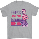 Not Weird Just More Creative Than You Art Mens T-Shirt Cotton Gildan Sports Grey