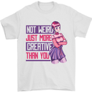 Not Weird Just More Creative Than You Art Mens T-Shirt Cotton Gildan White