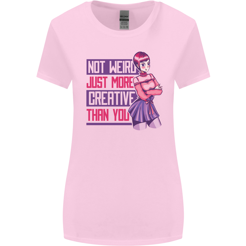 Not Weird Just More Creative Than You Art Womens Wider Cut T-Shirt Light Pink