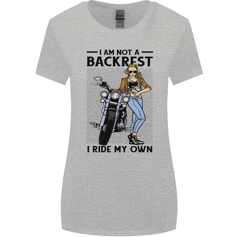 Not a Backrest Female Biker Motorcycle Womens Wider Cut T-Shirt Sports Grey