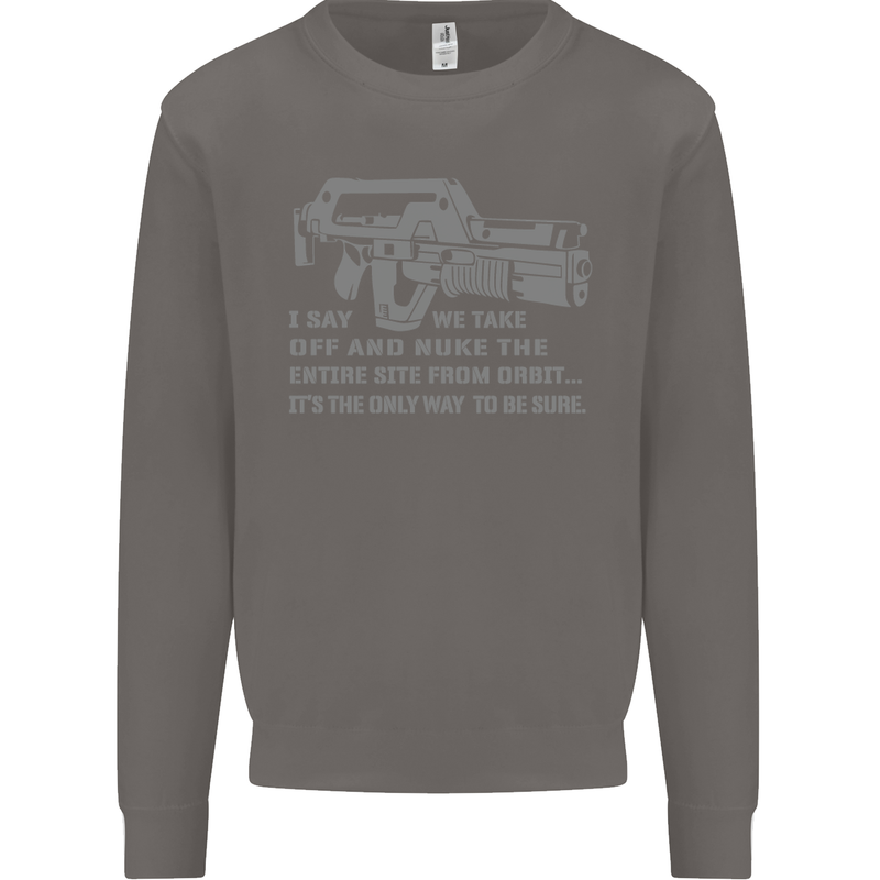 Nuke the Entire Site From Orbit Alien Mens Sweatshirt Jumper Charcoal